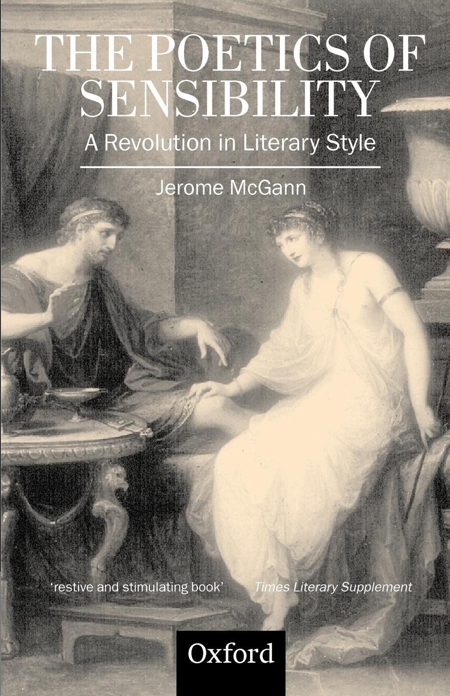 The Poetics of Sensibility - Mcgann, Jerome