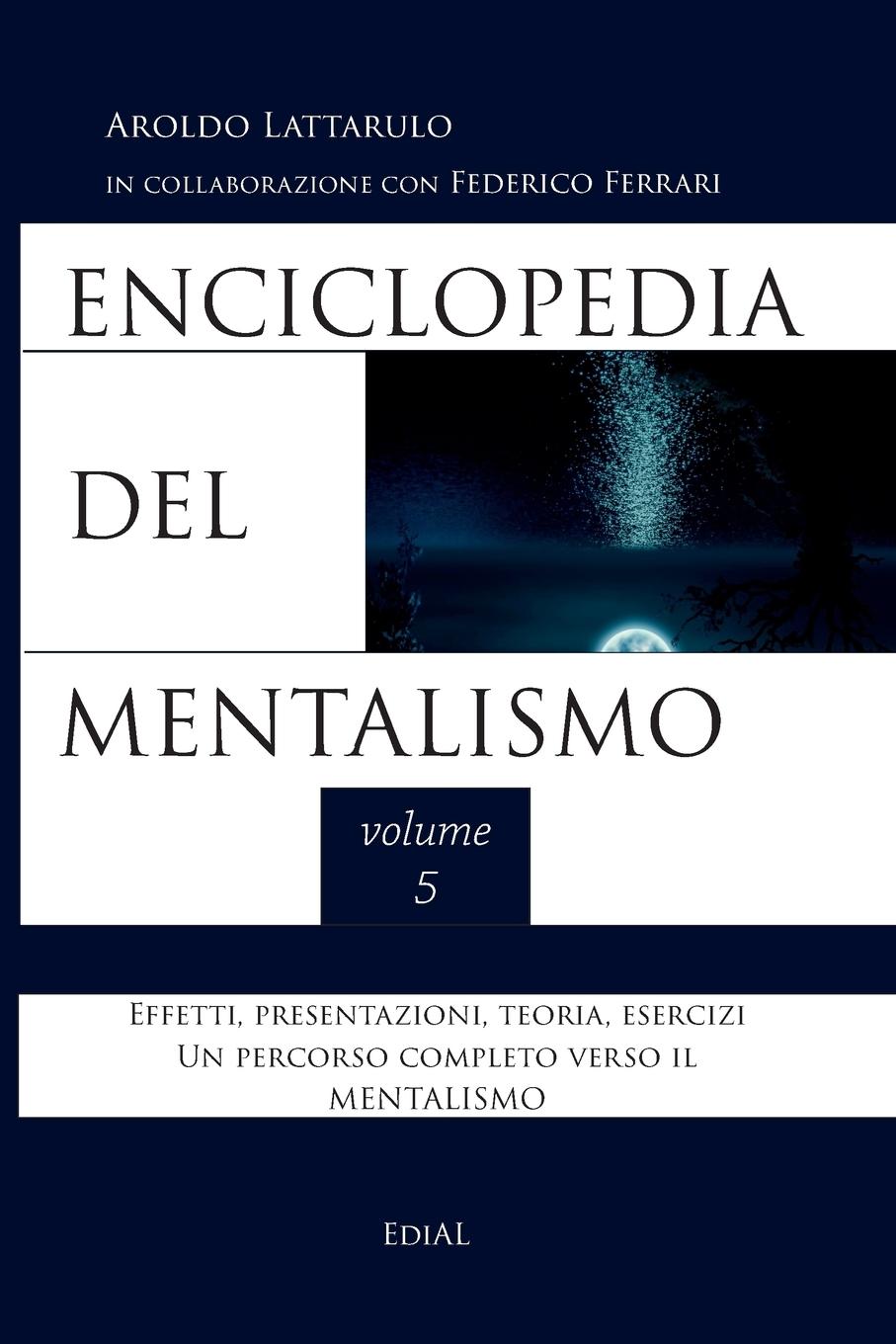 Enciclopedia del Mentalismo - Vol. 5 - Lattarulo, Aroldo
