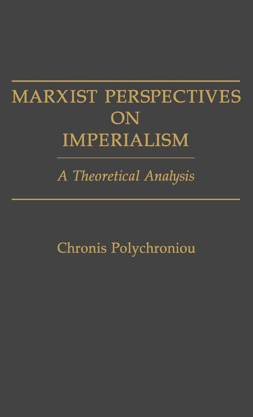 Marxist Perspectives on Imperialism - Polychroniou, Chronis|Polychroniou, Polychronis