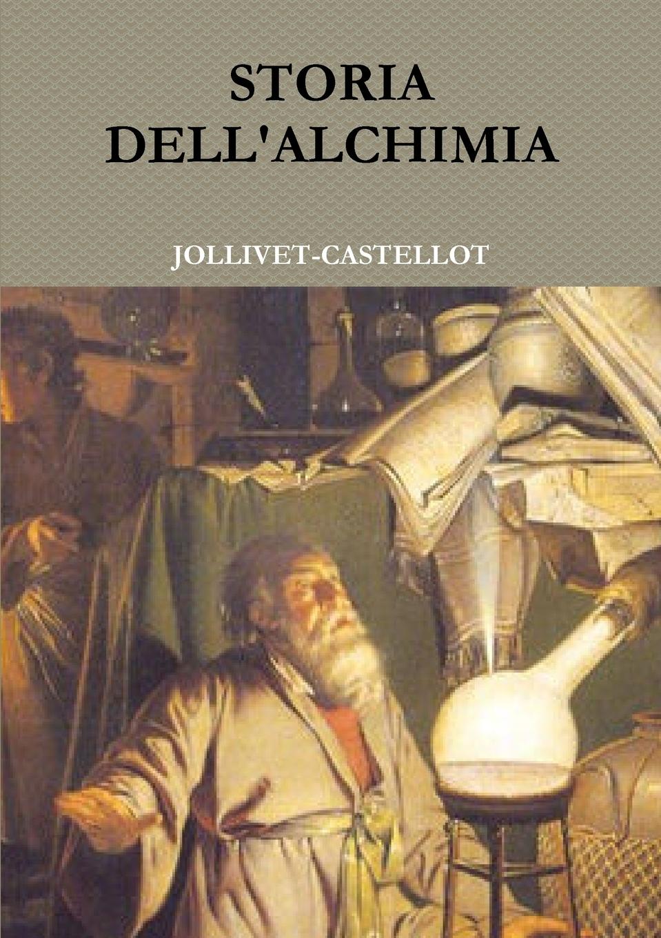 STORIA DELL\\ ALCHIMI - Jollivet-Castellot