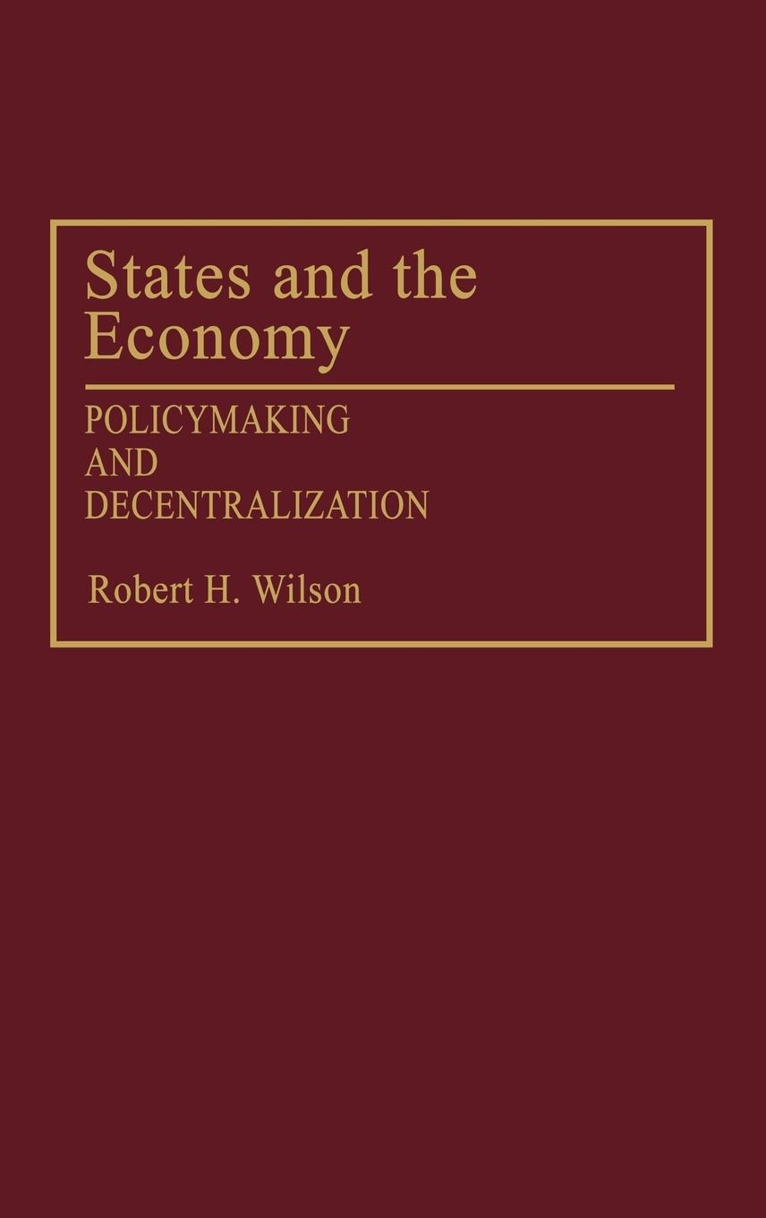States and the Economy - Wilson, Robert Hines|Wilson, Robert H.