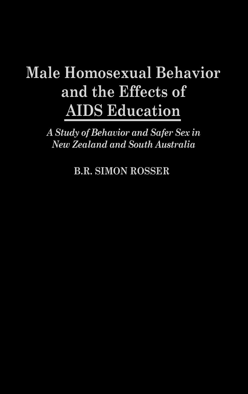 Male Homosexual Behavior and the Effects of AIDS Education - Rosser, B. R. Simon