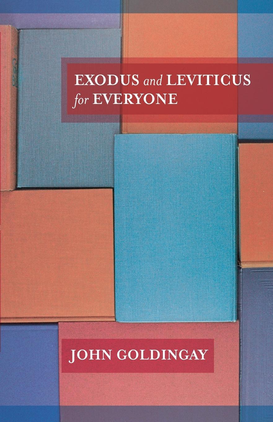 Exodus and Leviticus for Everyone - Goldingay, John