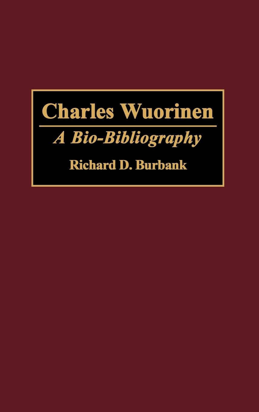 Charles Wuorinen - Burbank, Richard D.