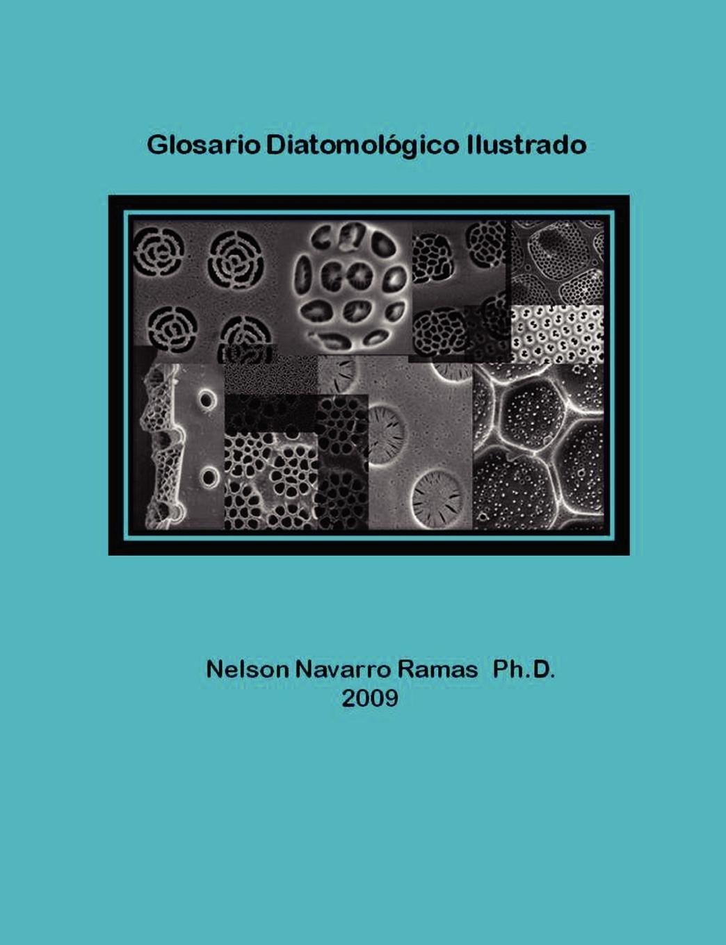 Glosario Diatomológico Ilustrado - Navarro Ramas, Nelson