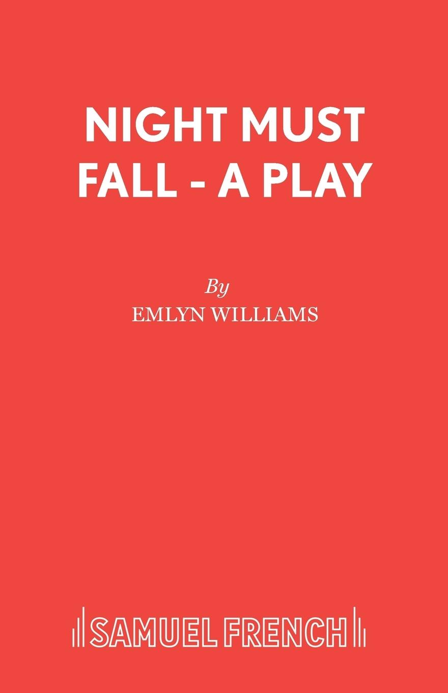Night Must Fall - A Play - Williams, Emlyn