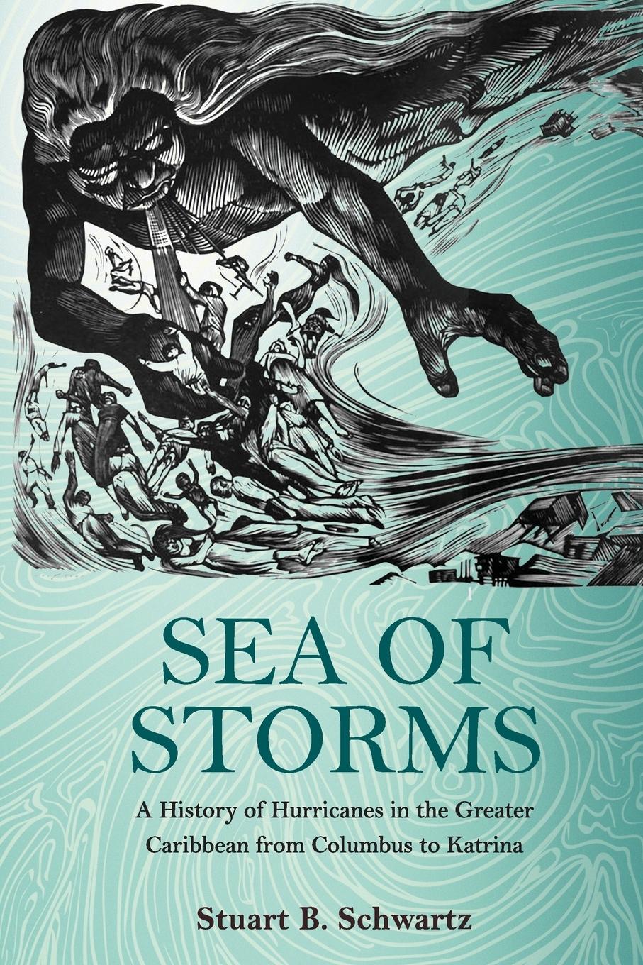 Sea of Storms - Schwartz, Stuart B.