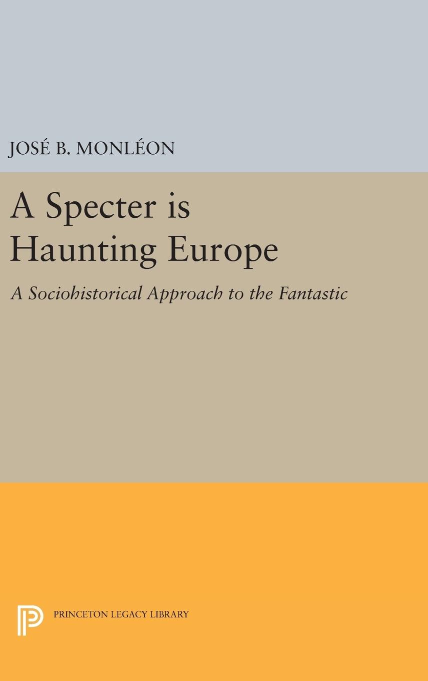 A Specter is Haunting Europe - Monleón, José B.|Monleon, Jose B.