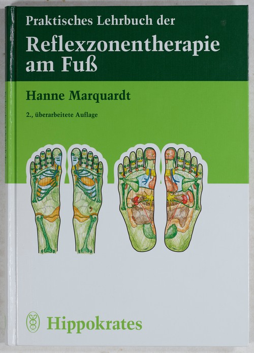 Praktisches Lehrbuch der Reflexzonentherapie am Fuß. - Marquardt, Hanne