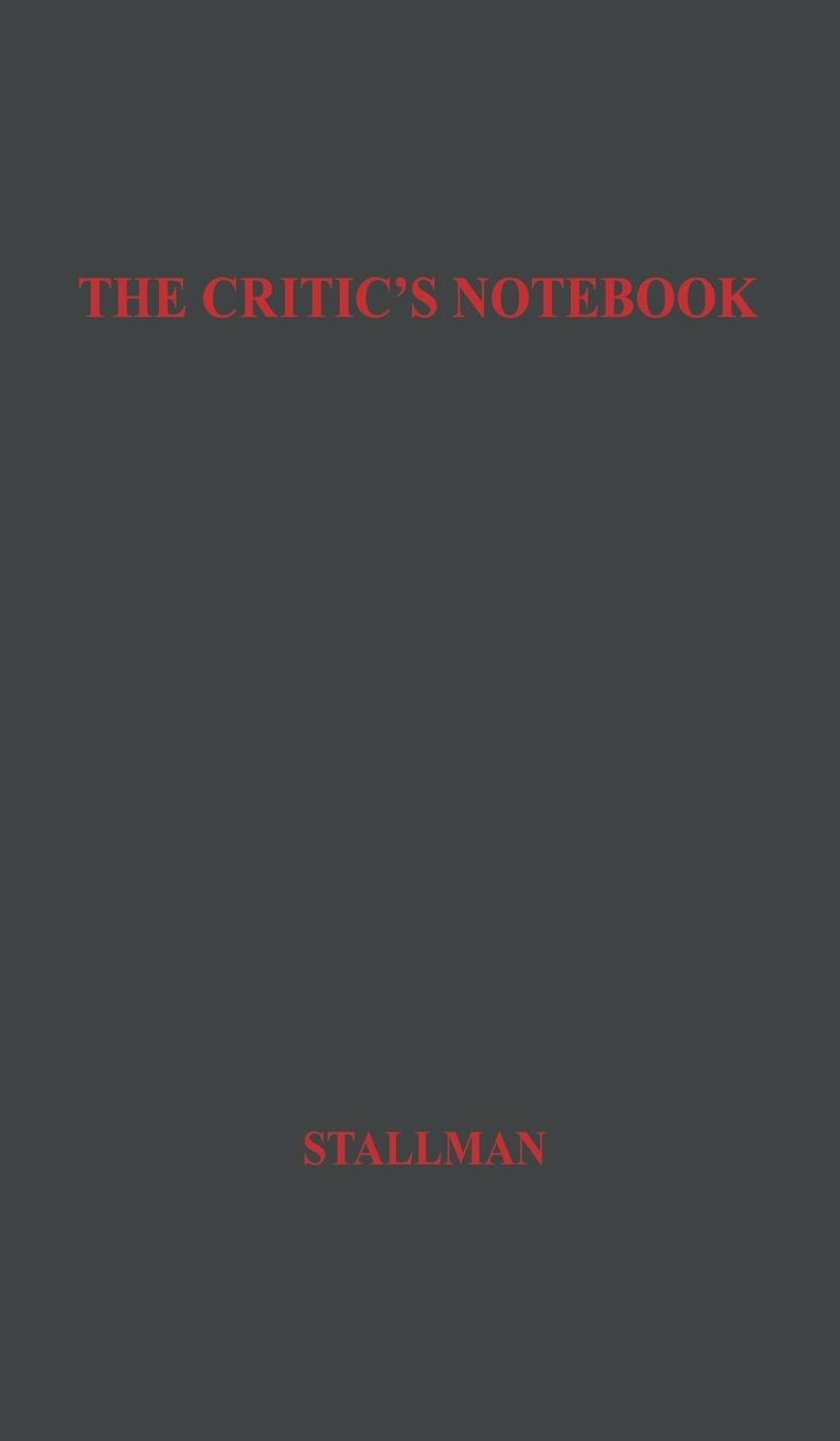 The Critic\\'s Notebook - Stallman, R. W.|Unknown