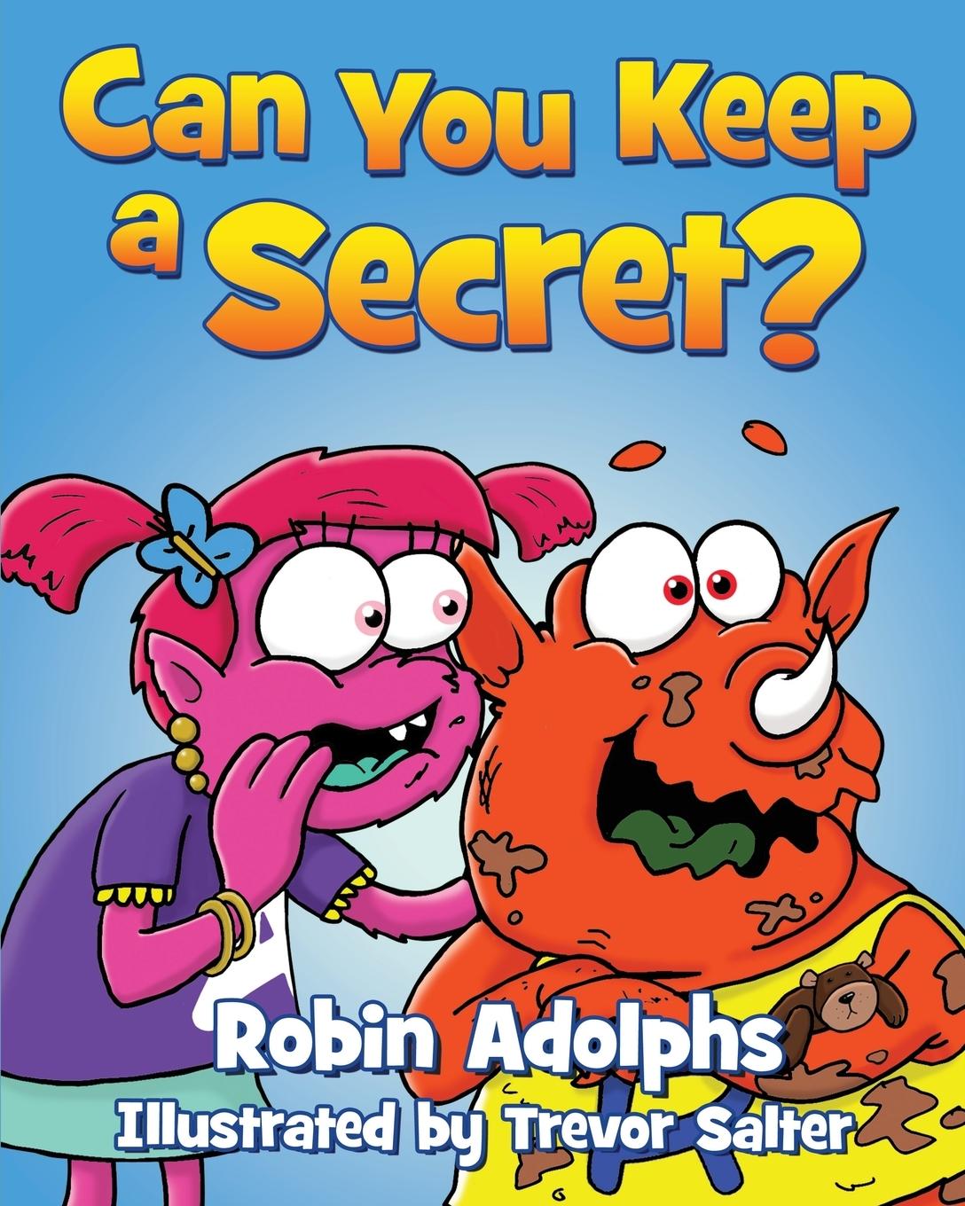 Can You Keep A Secret? - Adolphs, Robin