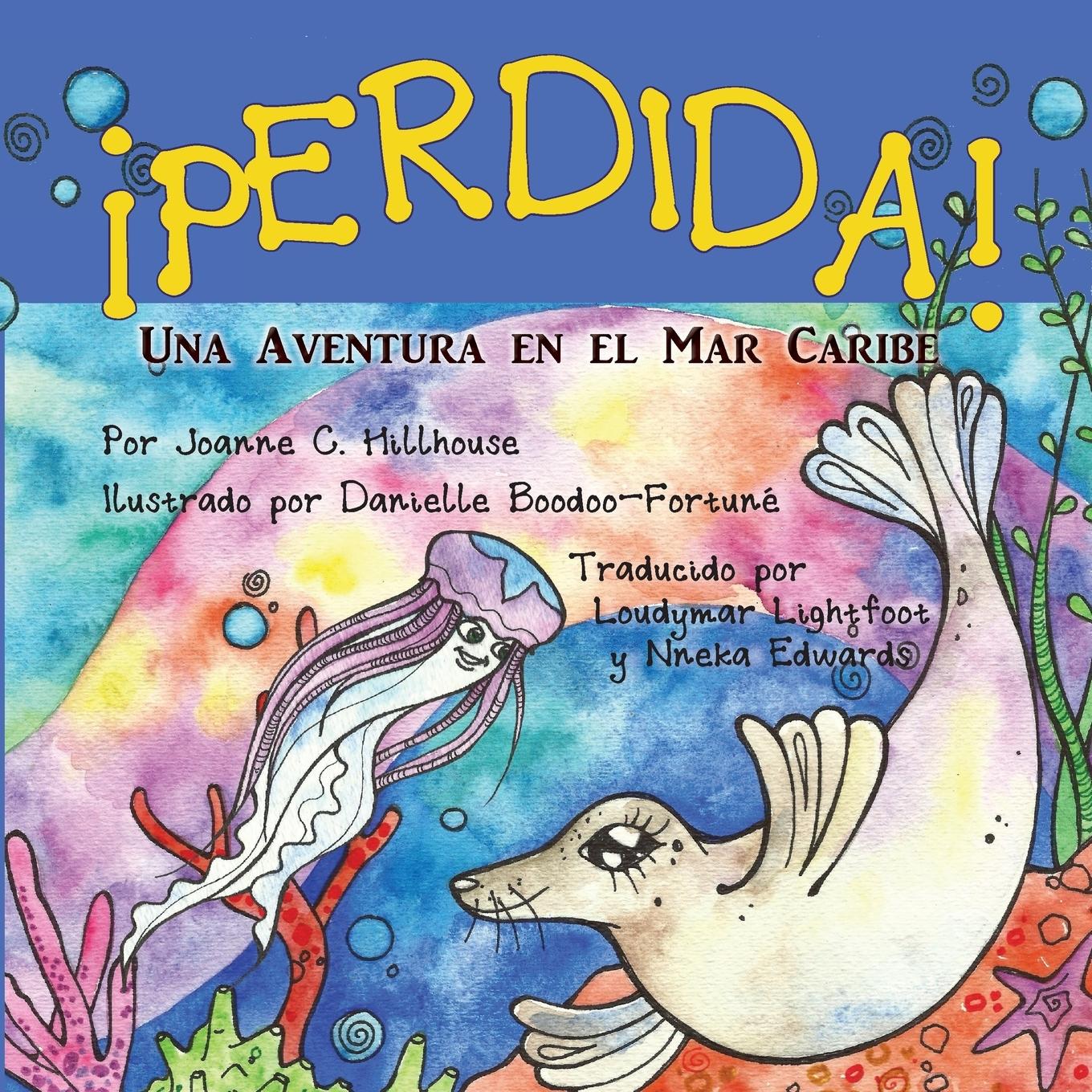 Ã‚Â¡Perdida! Una Aventura en el Mar Caribe - Hillhouse, Joanne C.