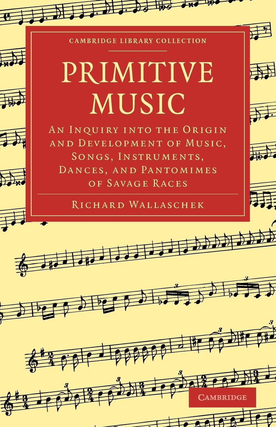Primitive Music - Wallaschek, Richard