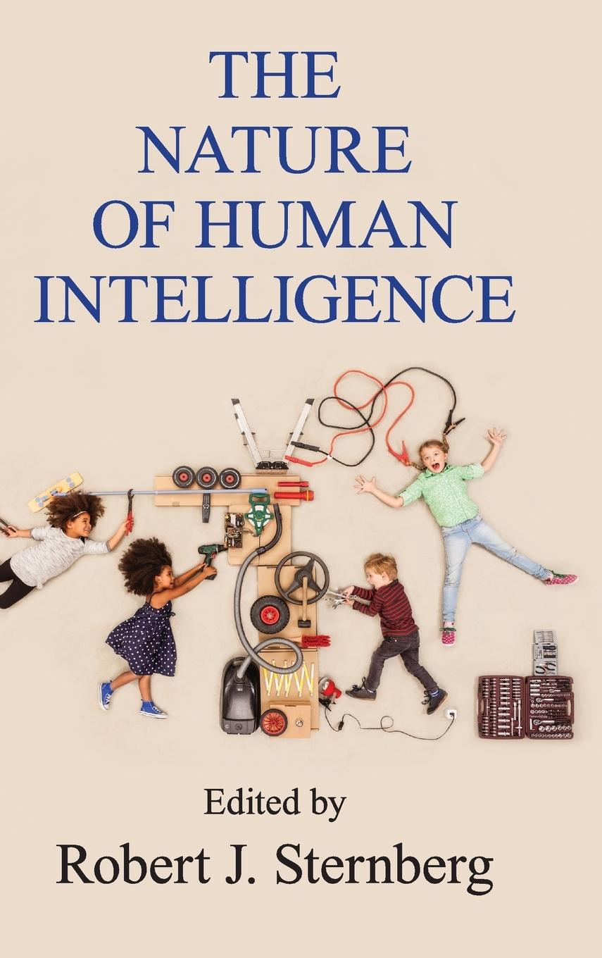 The Nature of Human Intelligence - Sternberg, Robert J.