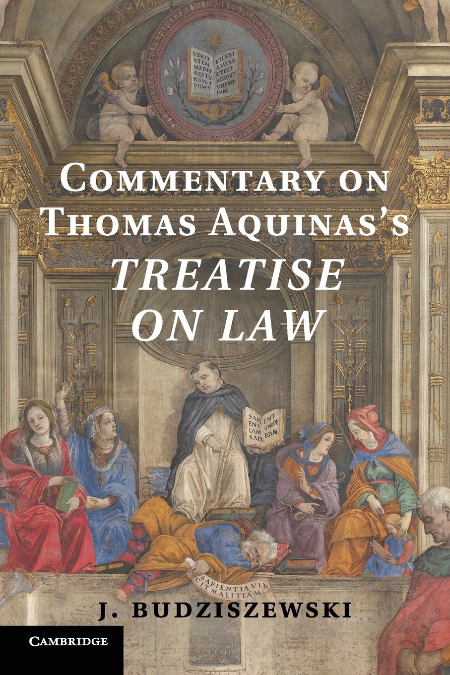 Commentary on Thomas Aquinas\\ s Treatise on La - Budziszewski, J.