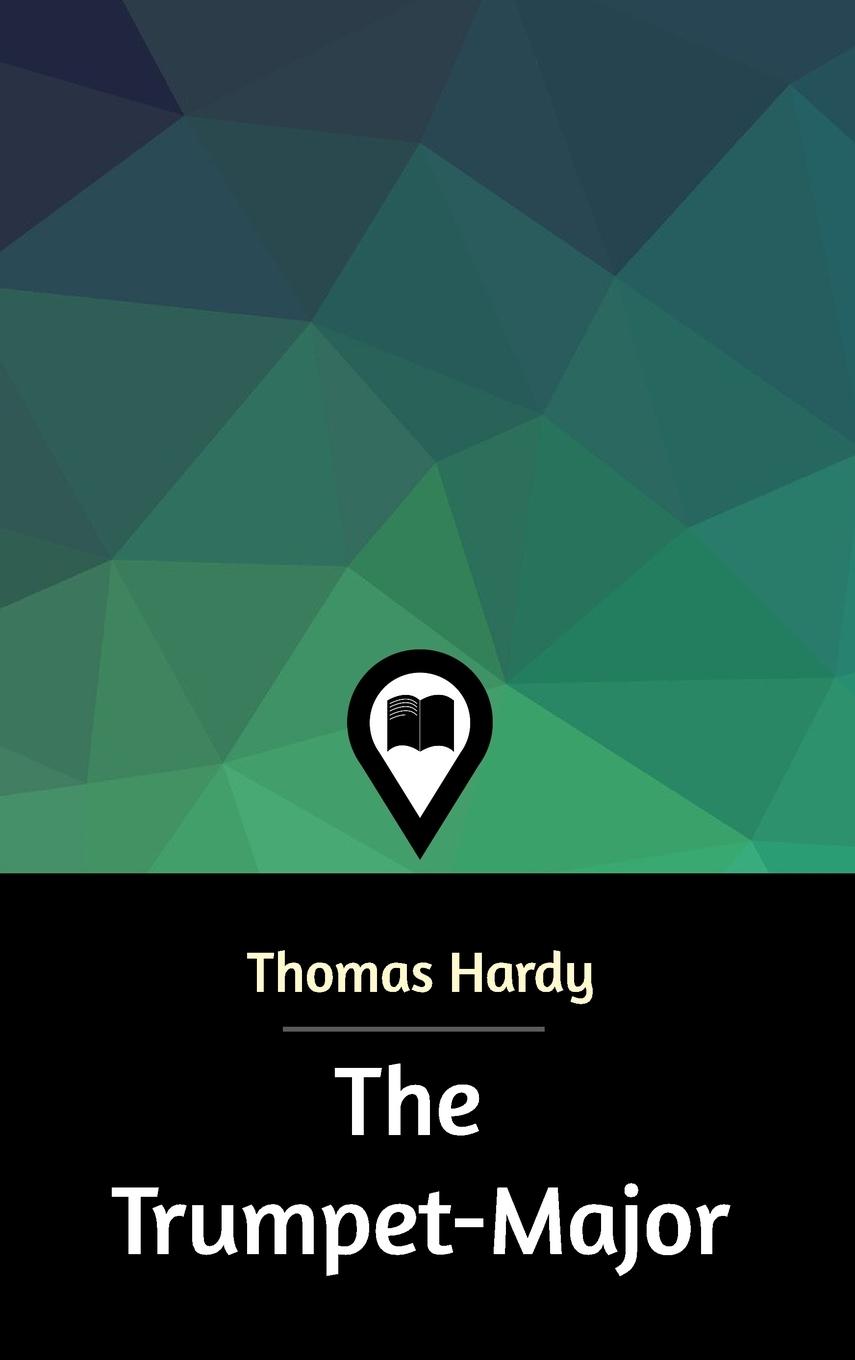 The Trumpet-Major - Hardy, Thomas