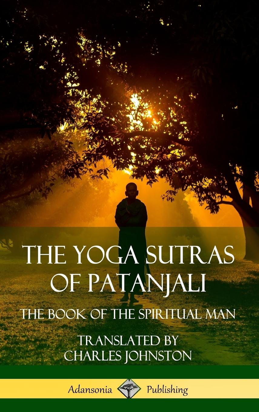 The Yoga Sutras of Patanjali - Patanjali|Johnston, Charles