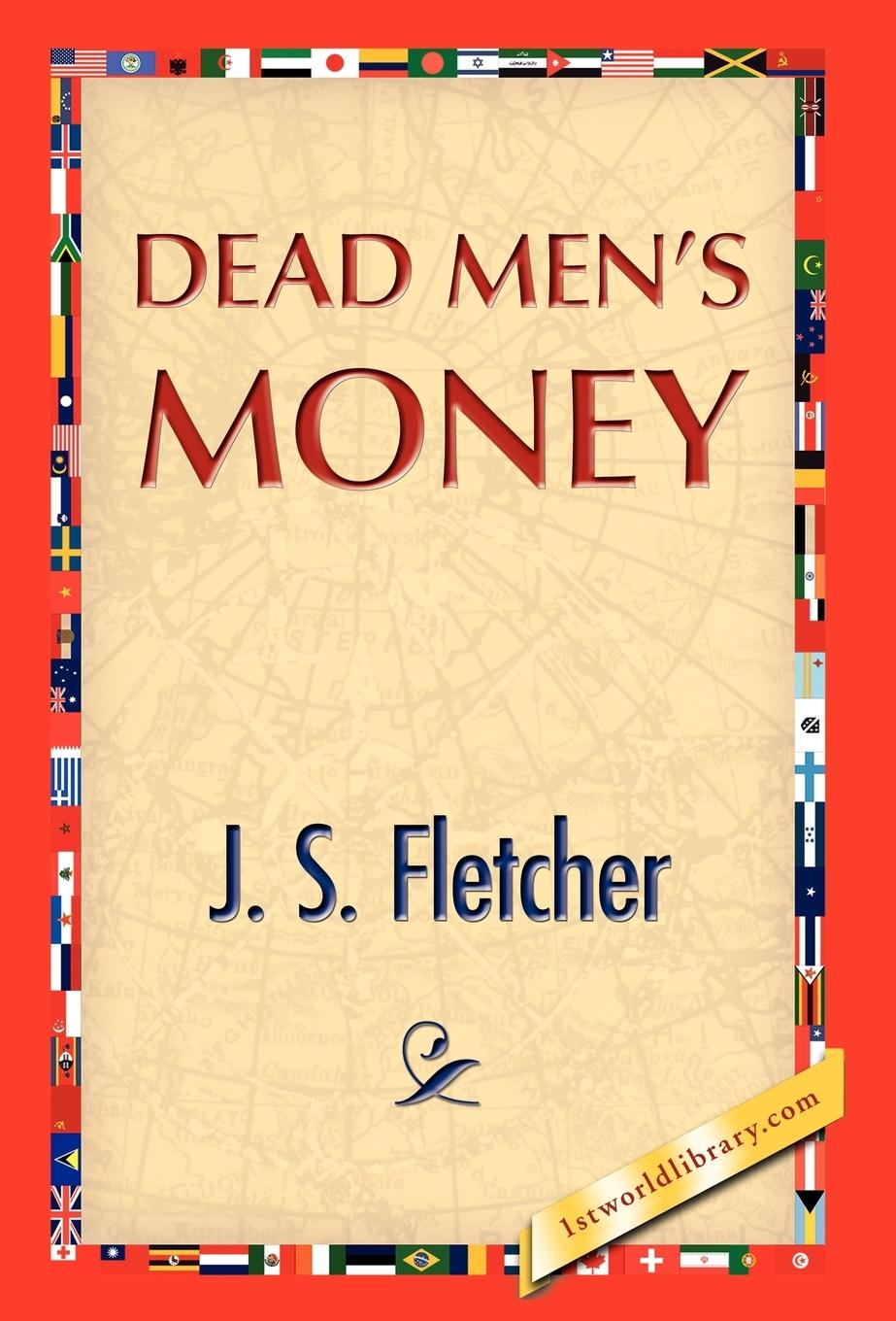 Dead Men\\ s Mone - Fletcher, J. S.