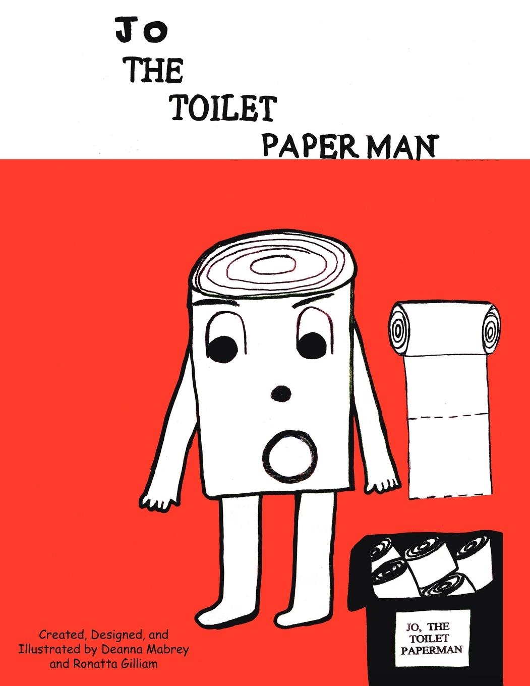 Jo, The Toilet Paper Man - Mabrey, Deanna|Gilliam, Ronatta