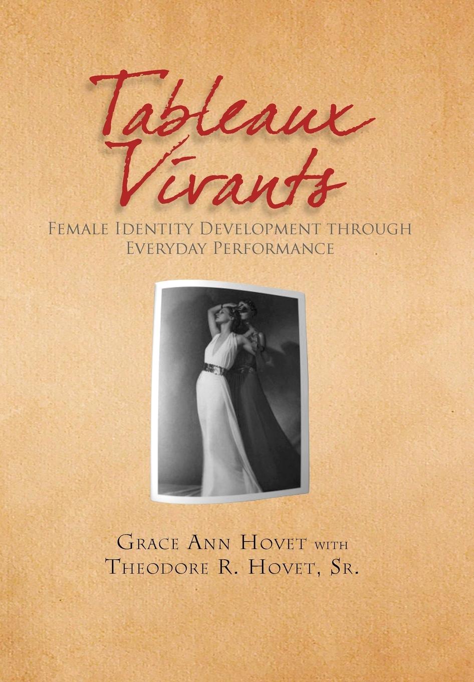 Tableaux Vivants - Hovet, Grace Ann|Hovet Sr., Theodore R.