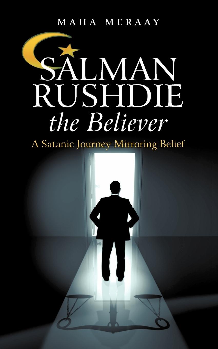 Salman Rushdie the Believer - Meraay, Maha