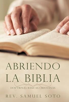 Abriendo La Biblia - Soto, Rev. Samuel