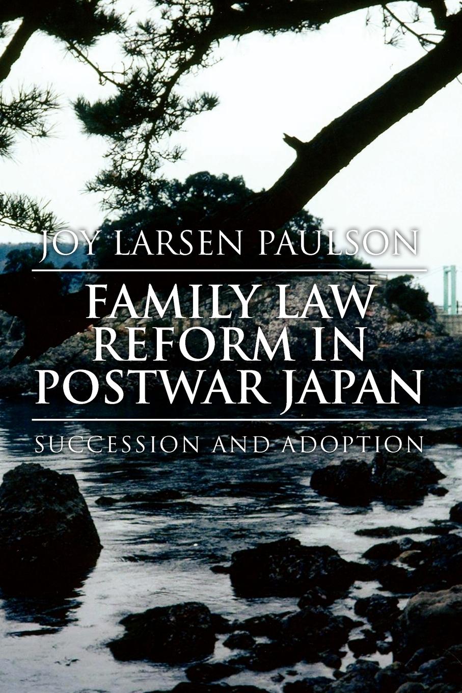 Family Law Reform in Postwar Japan - Paulson, Joy Larsen