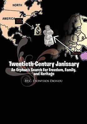 Twentieth-Century Janissary - Dionou, C. Dionysios