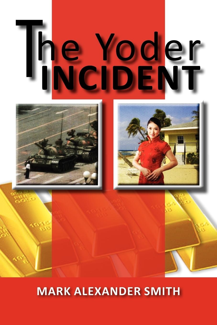 The Yoder Incident - Smith, Mark Alexander