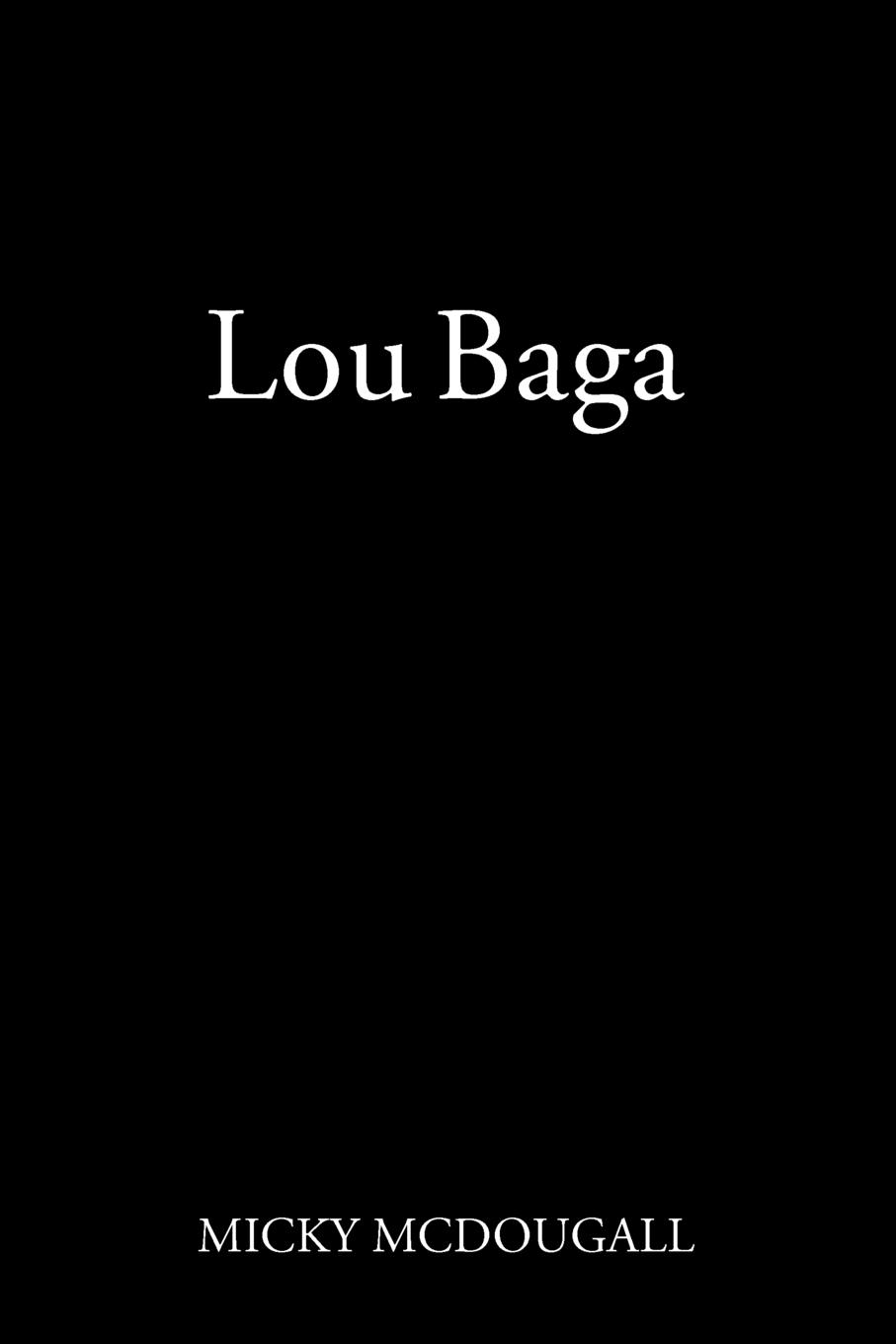 Lou Baga - McDougall, Micky