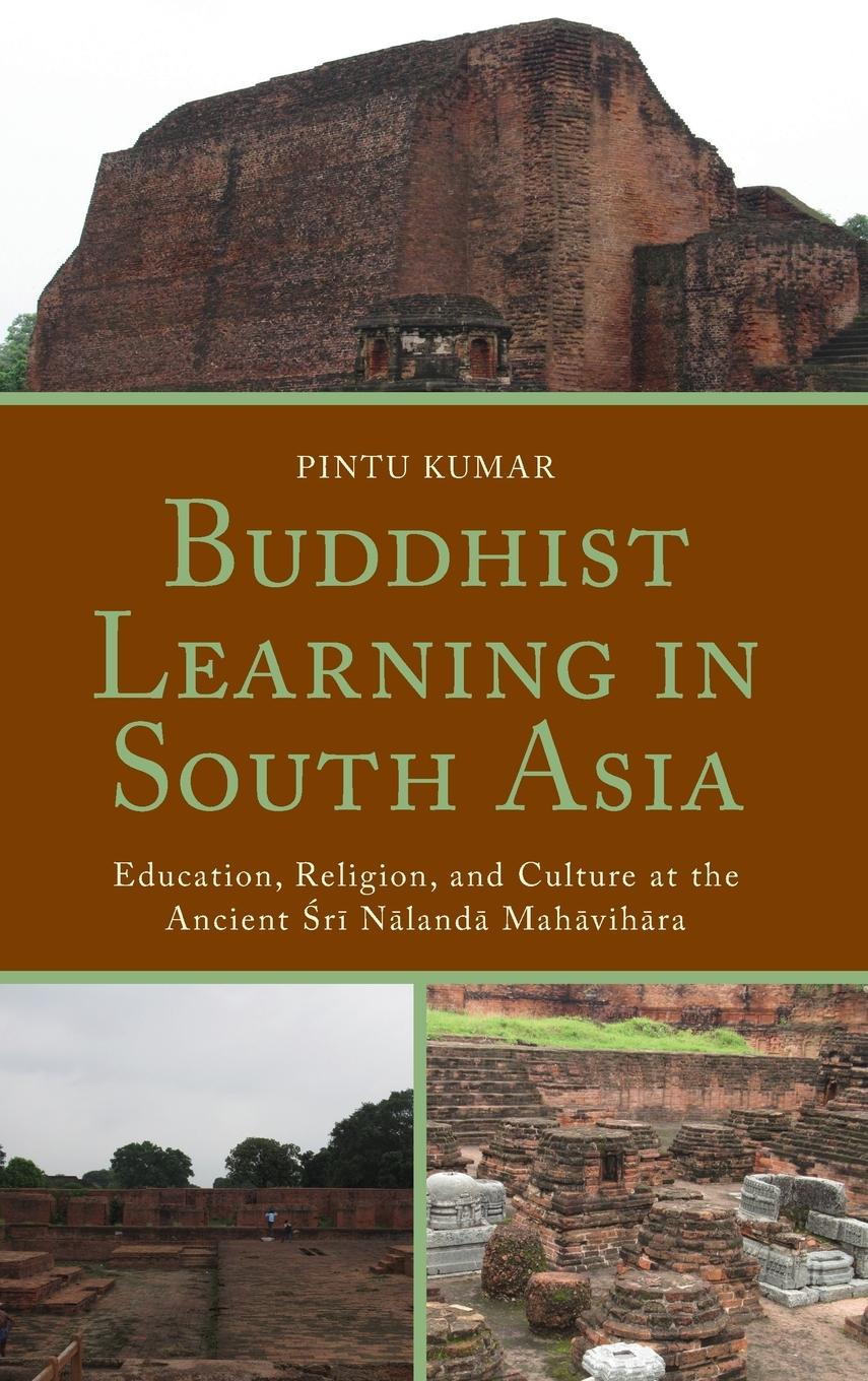 Buddhist Learning in South Asia - Kumar, Pintu