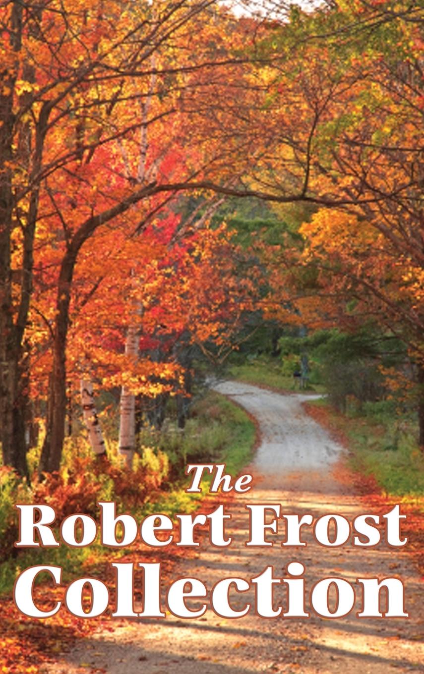 The Robert Frost Collection - Frost, Robert