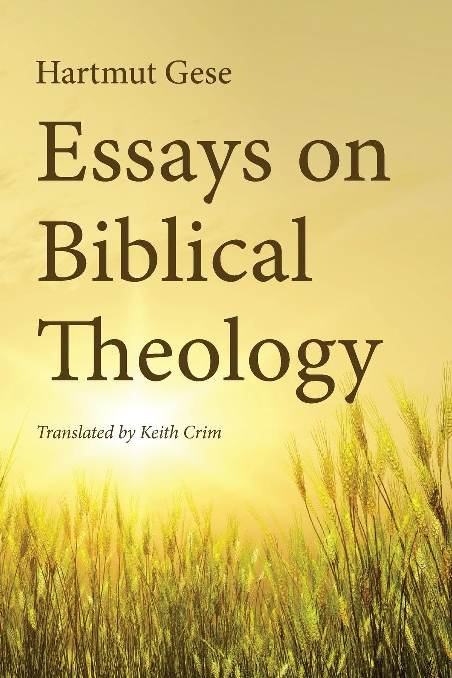 Essays on Biblical Theology - Gese, Hartmut