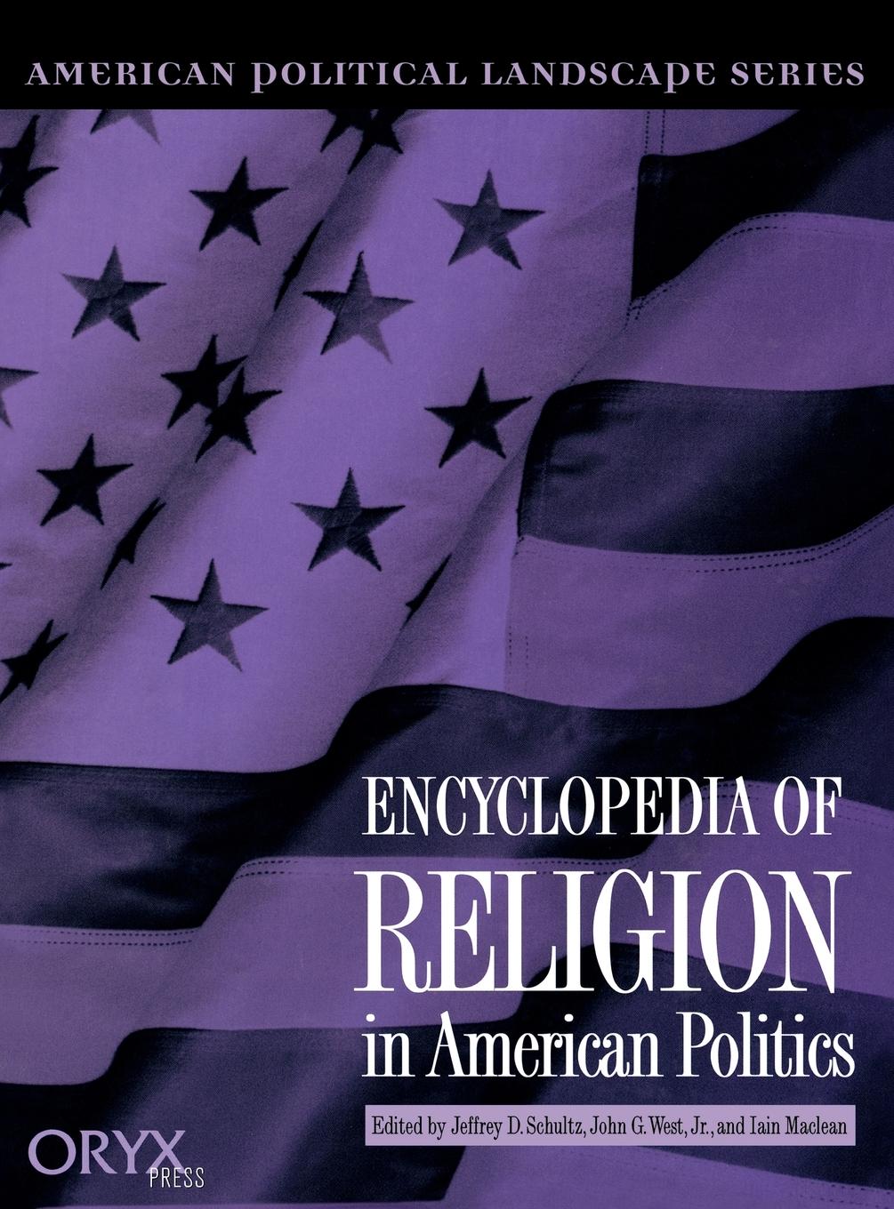 Encyclopedia of Religion in American Politics - Kurian, George