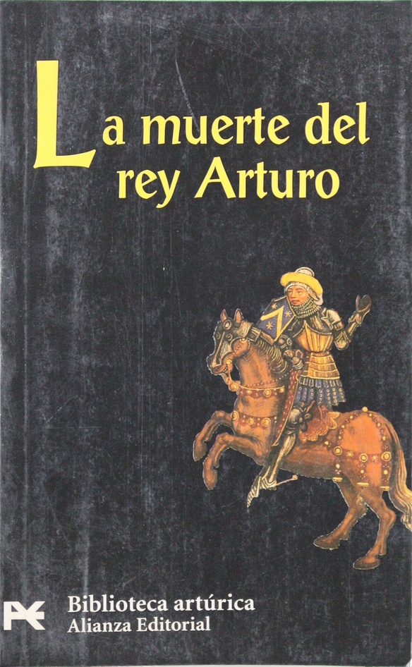 La muerte del rey Arturo - Alvar, Carlos