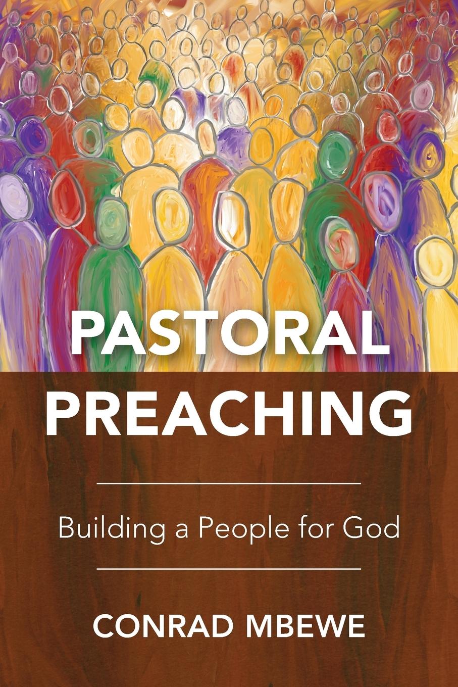 Pastoral Preaching - Mbewe, Conrad