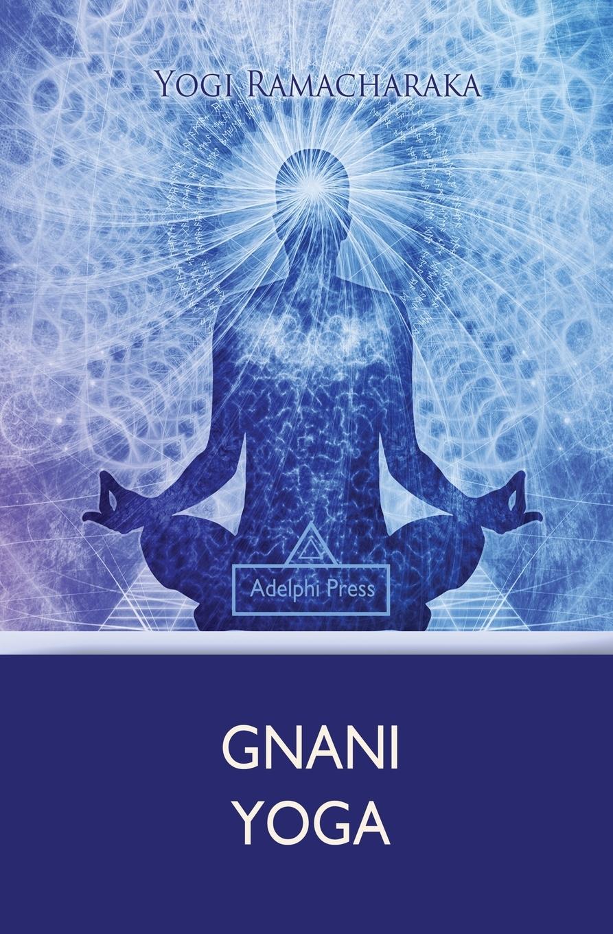 Gnani Yoga - Ramacharaka, Yogi