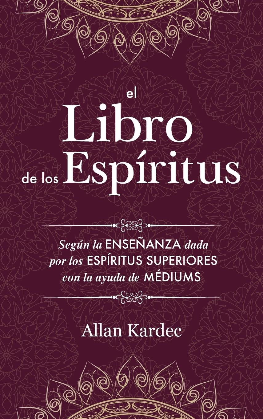 El Libro de los EspÃƒÂ­ritus - Kardec, Allan