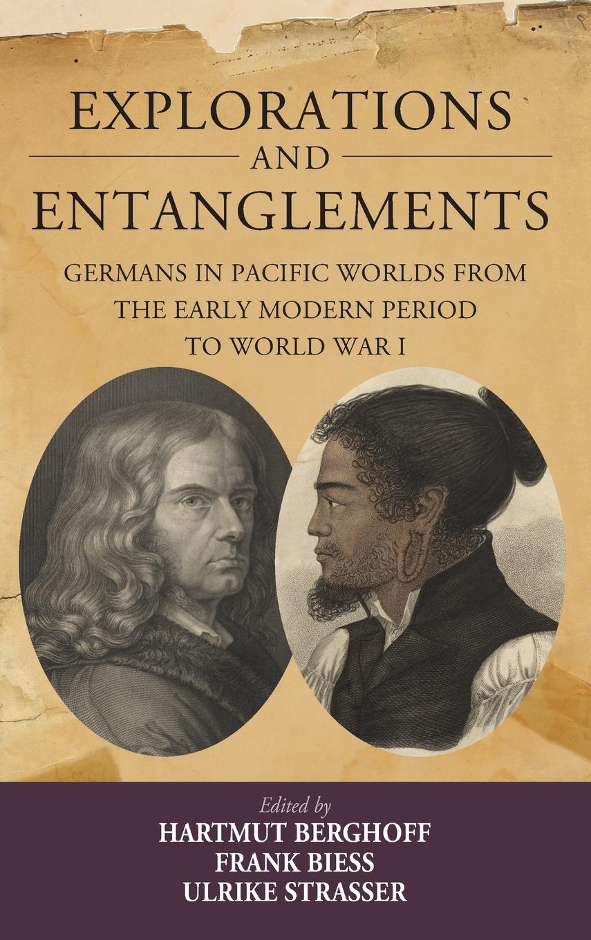 Explorations and Entanglements - Berghoff, Hartmut