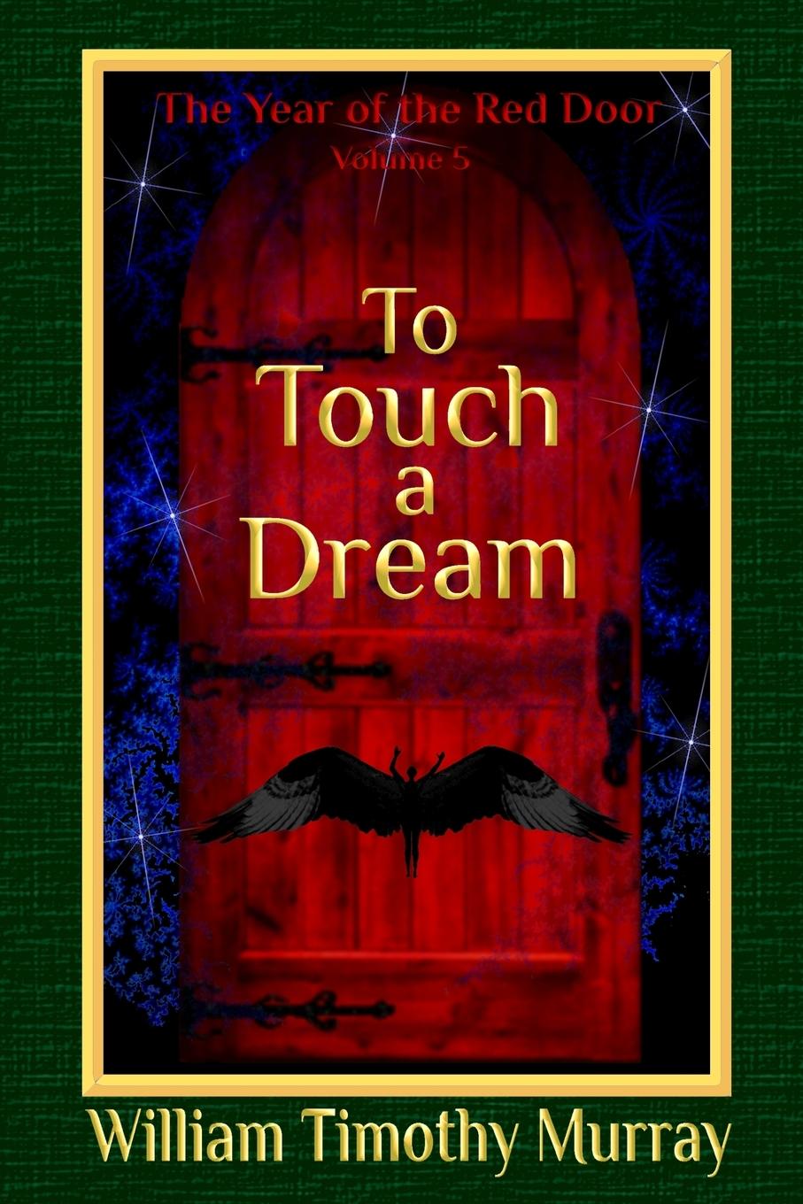 To Touch a Dream - Murray, William Timothy