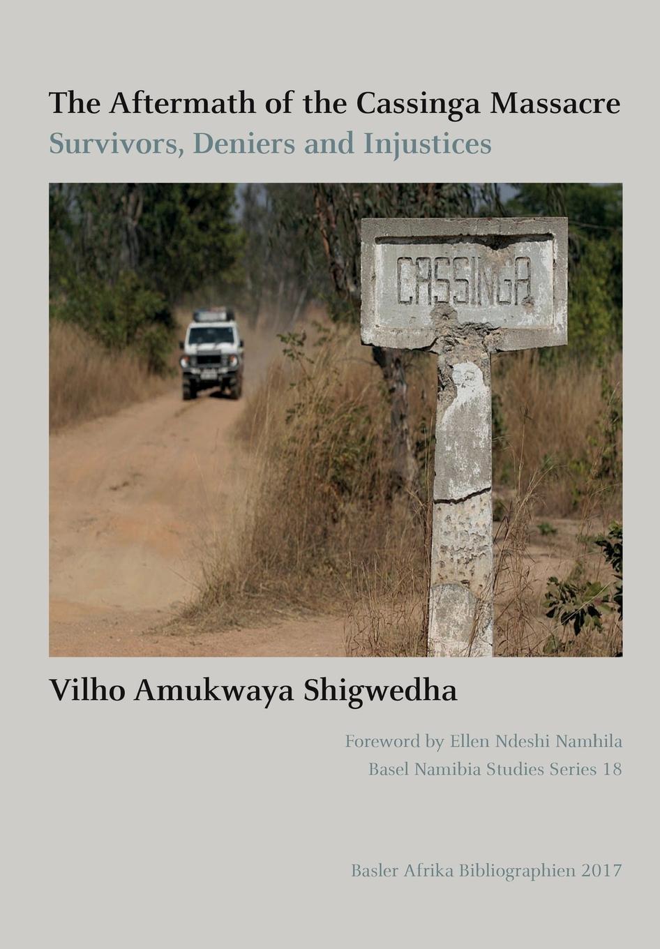 The Aftermath of the Cassinga Massacre - Shigwedha, Vilho Amukwaya