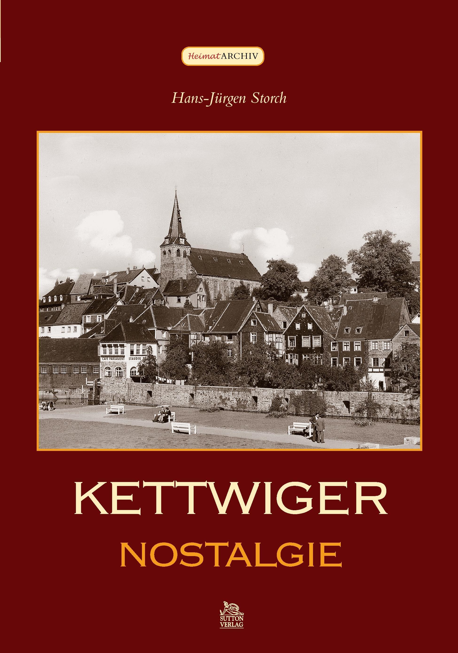 Kettwiger Nostalgie - Storch, Hans-Jürgen