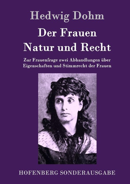 Der Frauen Natur und Recht - Dohm, Hedwig