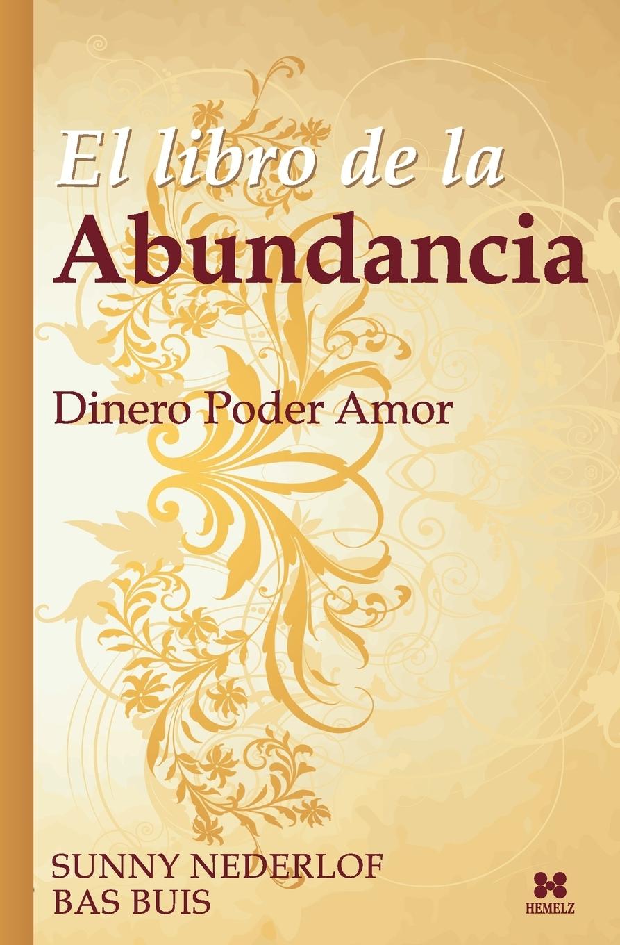 El Libro de la Abundancia - Buis, Bas|Nederlof, Sunny