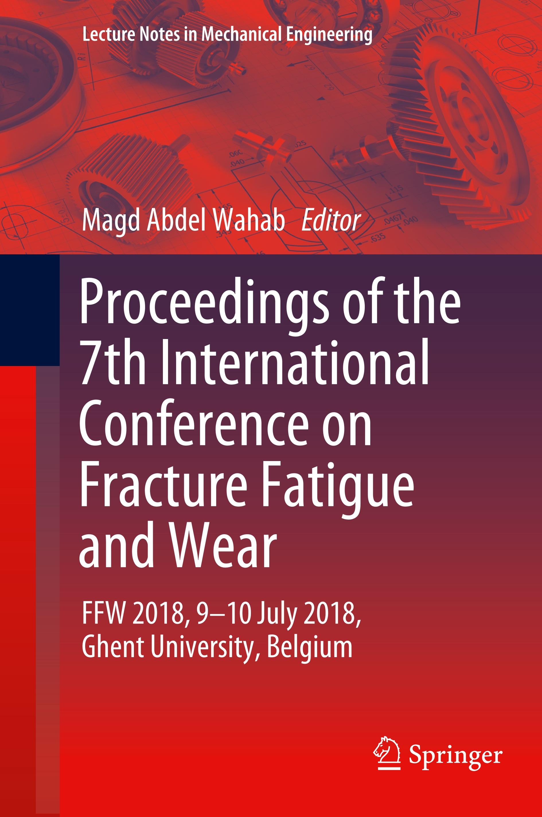 Proceedings of the 7th International Conference on Fracture Fatigue and Wear - Abdel Wahab, Magd