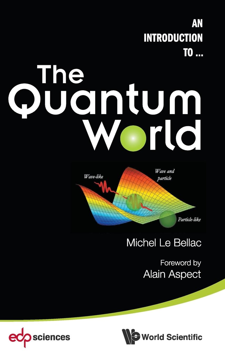 QUANTUM WORLD, THE - Le Bellac, Michel