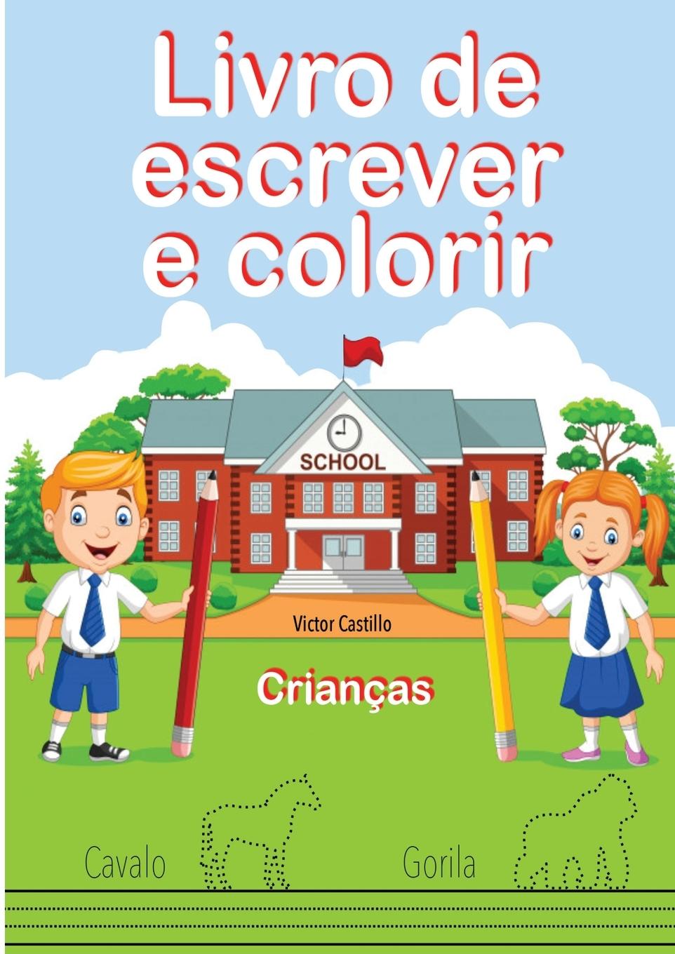 Livro de Escrever e Colorir (EdiÃƒÂ§ÃƒÂ£o em letras grandes) - Castillo, Victor I.