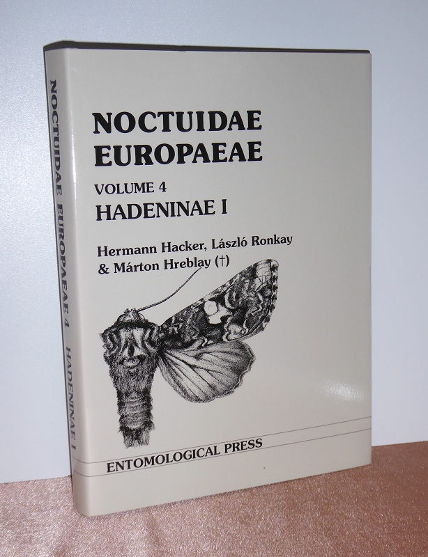 Noctuidae Europaeae. Volume 4: Hadeninae I. Sprache: englisch. - Hacker, Hermann; László Ronkay and Marton Hreblay