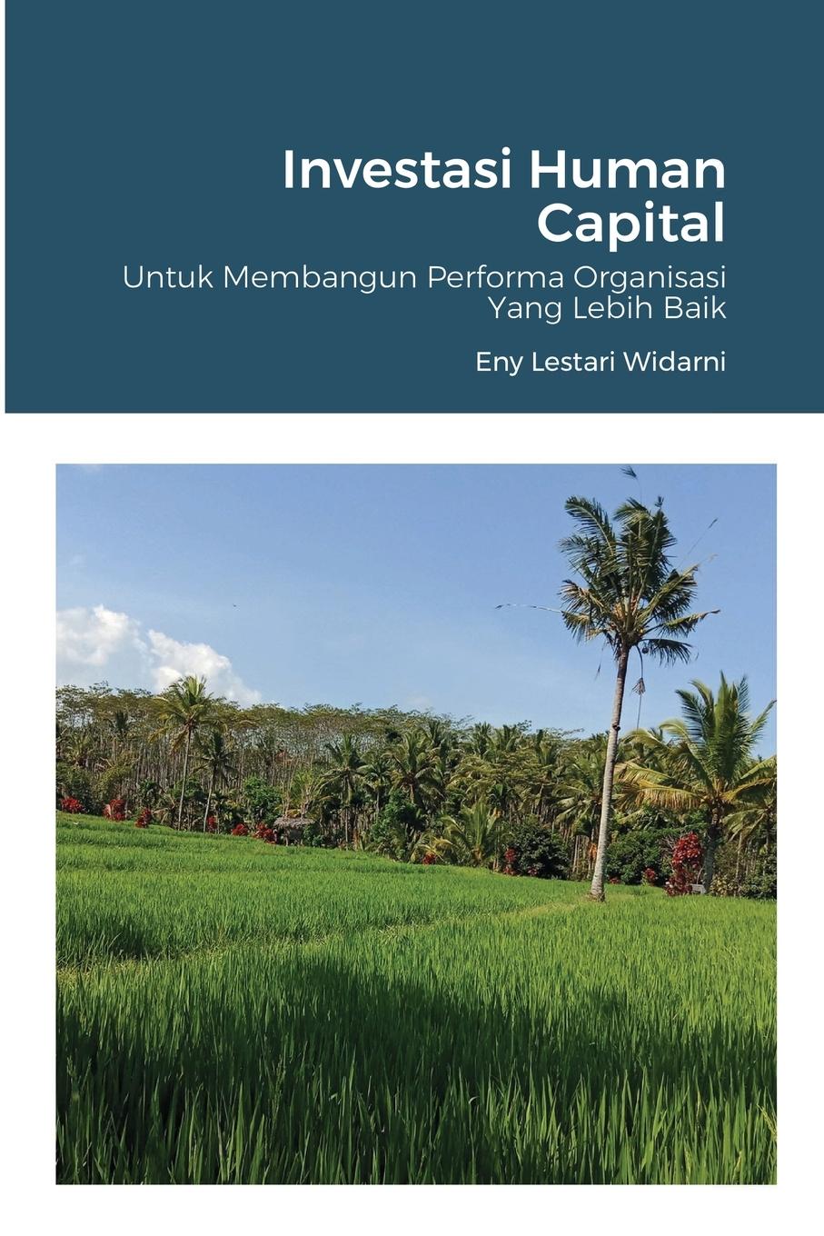 Investasi Human Capital - Widarni, Eny Lestari|Bawono, Suryaning