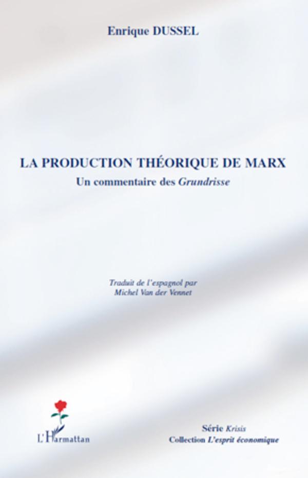 La production théorique de Marx - Dussel, Enrique